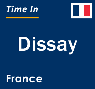 Current local time in Dissay, France