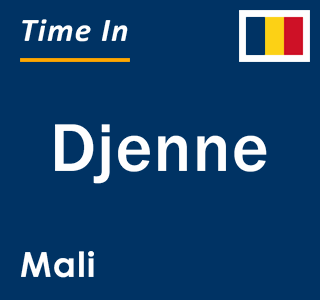 Current local time in Djenne, Mali