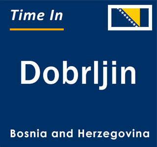 Current local time in Dobrljin, Bosnia and Herzegovina