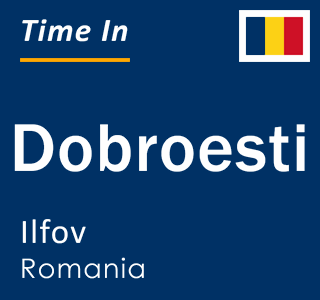 Current local time in Dobroesti, Ilfov, Romania