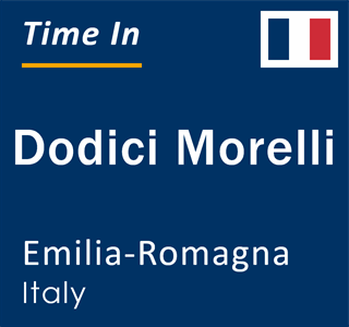 Current local time in Dodici Morelli, Emilia-Romagna, Italy