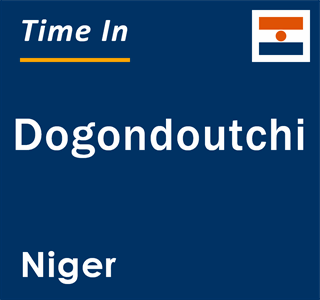 Current local time in Dogondoutchi, Niger