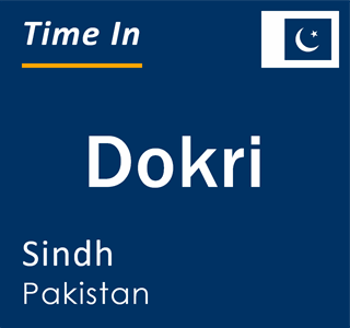 Current local time in Dokri, Sindh, Pakistan