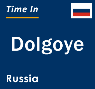 Current local time in Dolgoye, Russia