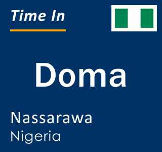 Current local time in Doma, Nassarawa, Nigeria