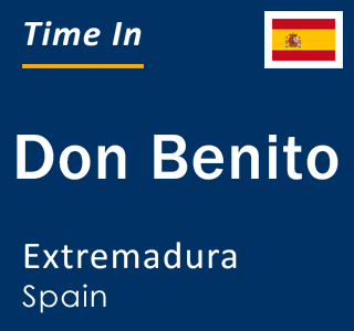 Current local time in Don Benito, Extremadura, Spain