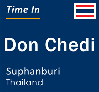 Current local time in Don Chedi, Suphanburi, Thailand