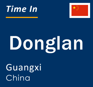 Current local time in Donglan, Guangxi, China