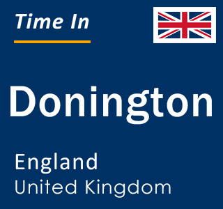 Current local time in Donington, England, United Kingdom