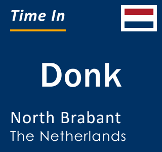 Current local time in Donk, North Brabant, The Netherlands