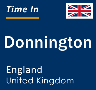 Current local time in Donnington, England, United Kingdom