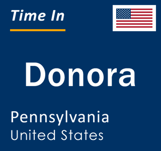 Current local time in Donora, Pennsylvania, United States