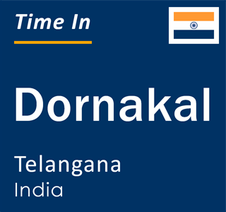 Current local time in Dornakal, Telangana, India