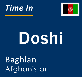 Current local time in Doshi, Baghlan, Afghanistan