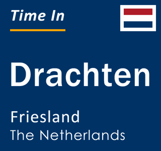 Current local time in Drachten, Friesland, The Netherlands