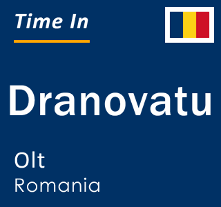 Current local time in Dranovatu, Olt, Romania