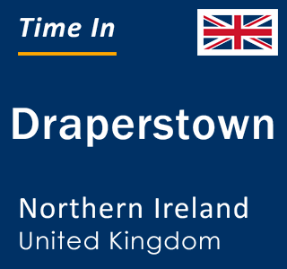 Current local time in Draperstown, Northern Ireland, United Kingdom