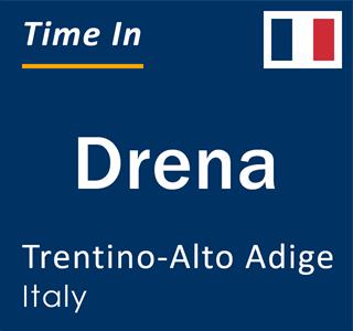 Current local time in Drena, Trentino-Alto Adige, Italy