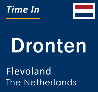 Current local time in Dronten, Flevoland, The Netherlands