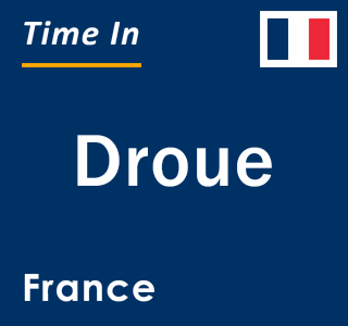 Current local time in Droue, France