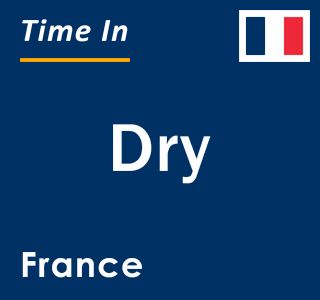 Current local time in Dry, France