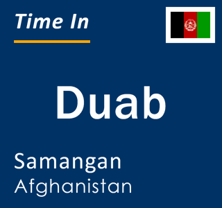 Current local time in Duab, Samangan, Afghanistan