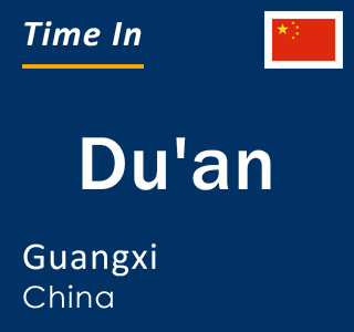 Current local time in Du'an, Guangxi, China