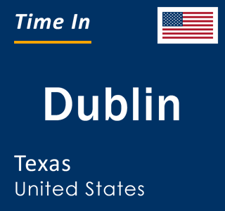 Current local time in Dublin, Texas, United States