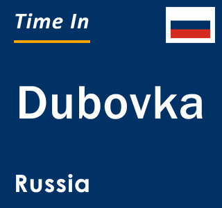 Current local time in Dubovka, Russia