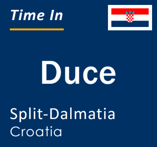 Current local time in Duce, Split-Dalmatia, Croatia