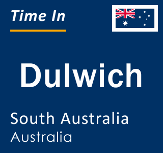 Current local time in Dulwich, South Australia, Australia