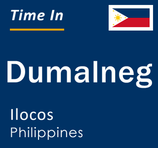 Current local time in Dumalneg, Ilocos, Philippines