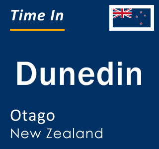 Current local time in Dunedin, Otago, New Zealand