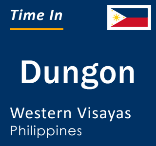 Current local time in Dungon, Western Visayas, Philippines