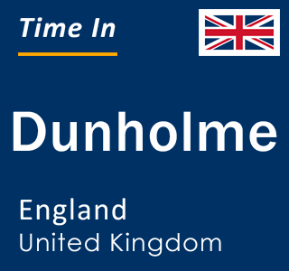 Current local time in Dunholme, England, United Kingdom