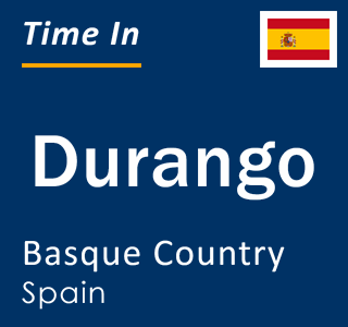 Current local time in Durango, Basque Country, Spain