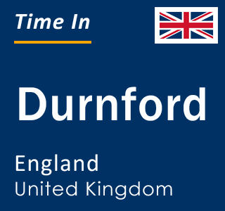 Current local time in Durnford, England, United Kingdom