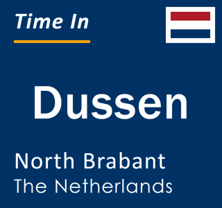 Current local time in Dussen, North Brabant, The Netherlands