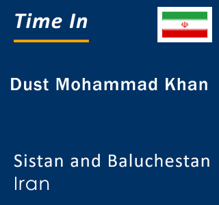 Current local time in Dust Mohammad Khan, Sistan and Baluchestan, Iran