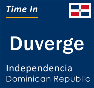 Current local time in Duverge, Independencia, Dominican Republic