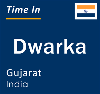 Current local time in Dwarka, Gujarat, India