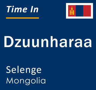 Current local time in Dzuunharaa, Selenge, Mongolia