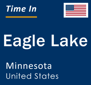 Current local time in Eagle Lake, Minnesota, United States