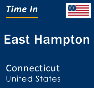 Current local time in East Hampton, Connecticut, United States