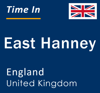 Current local time in East Hanney, England, United Kingdom