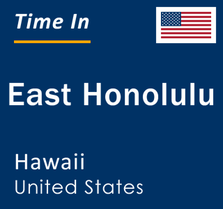 Current local time in East Honolulu, Hawaii, United States