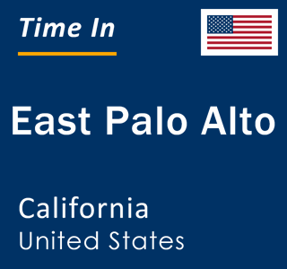 Current local time in East Palo Alto, California, United States