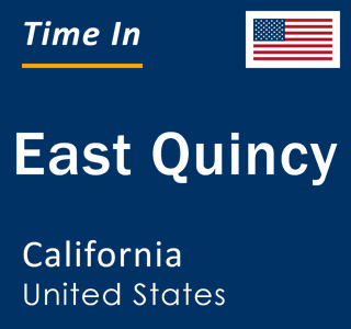 Current local time in East Quincy, California, United States