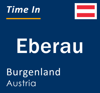 Current local time in Eberau, Burgenland, Austria