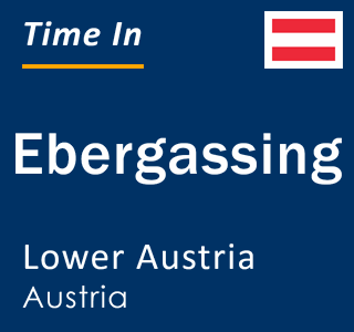 Current local time in Ebergassing, Lower Austria, Austria